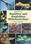 Reptilien und Amphibien Mittelamerikas Band 2: Schlangen